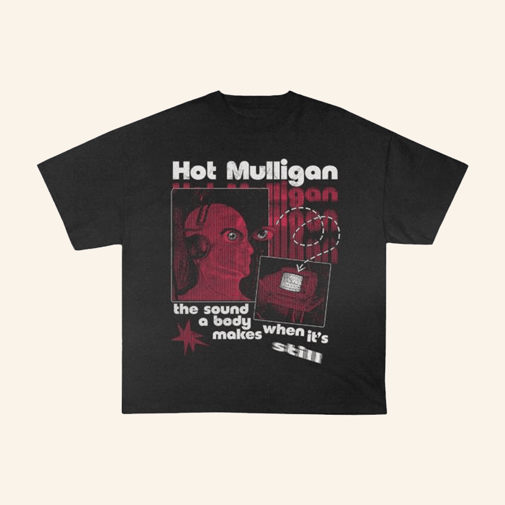 Wax Bodega Merch Hot Mulligan Still T-Shirt Gifts For Friends Wax Bodega Merch Hot Mulligan Still T-Shirt Gifts For Friends