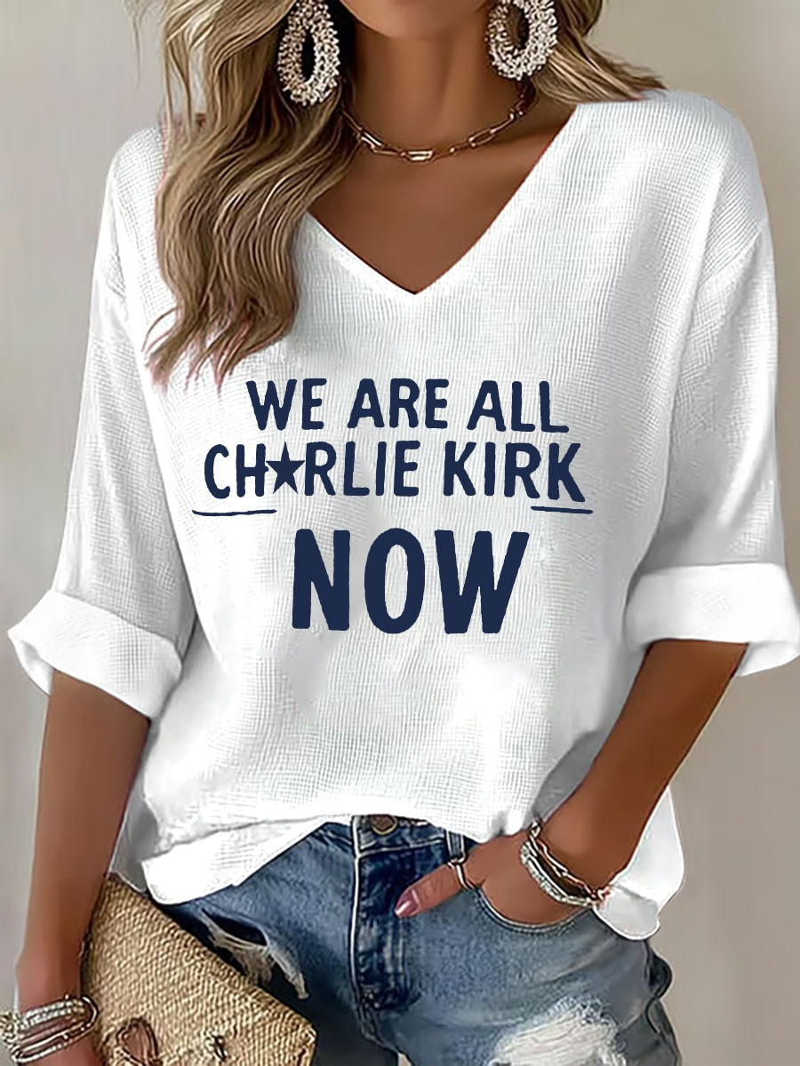 We Are All Charlie Kirk Now V-Neck Long Sleeve Shirt Outfit Presents For Freedom Fans