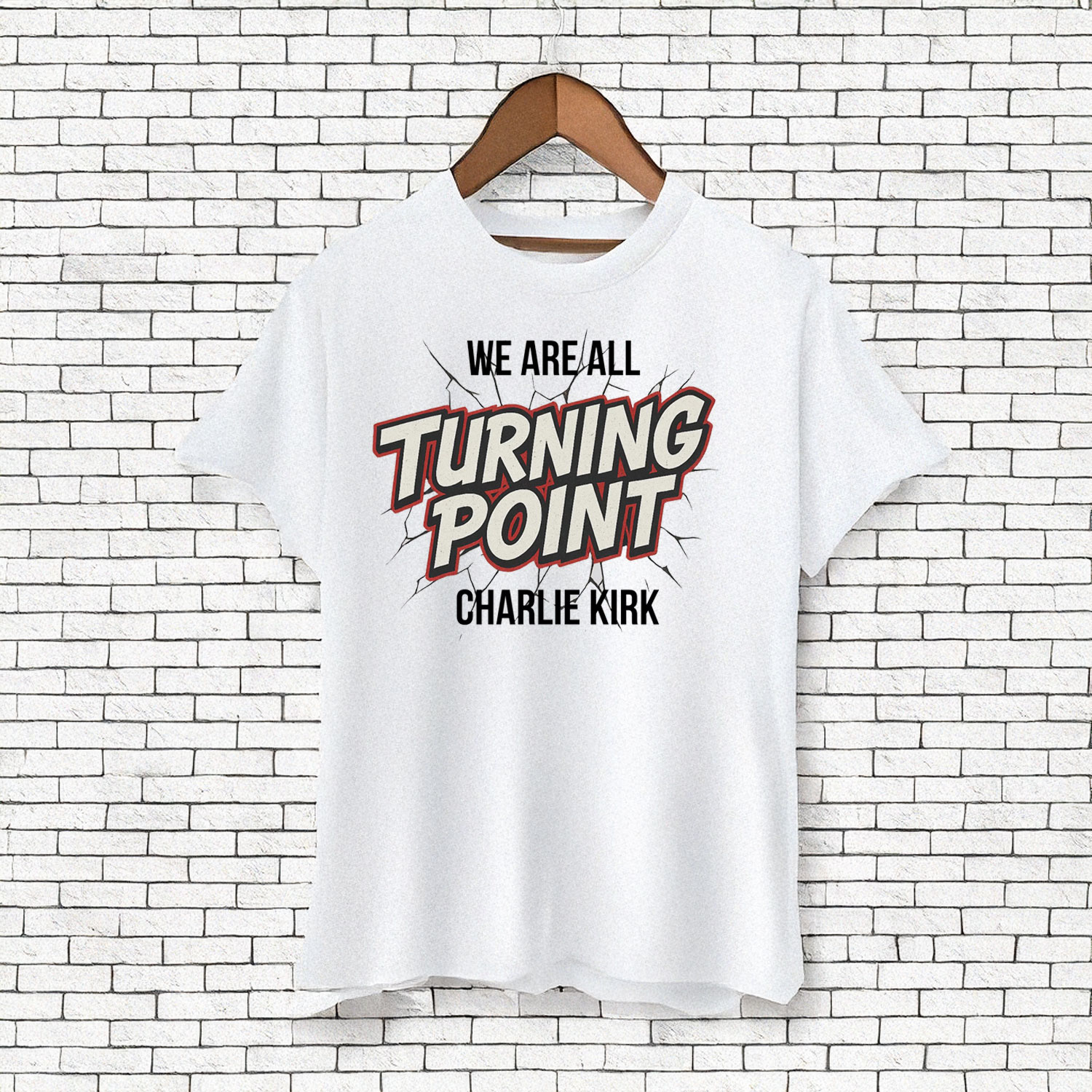 We Are All Charlie Kirk Turning Point Unisex T-Shirt