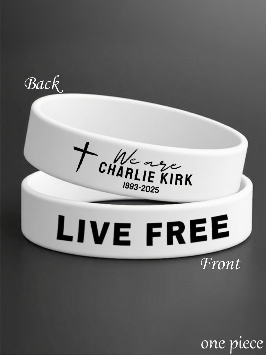 We Are Charlie Kirk Memorial Silicone Wristband Live Free 1993 2025 Charlie Kirk Merch