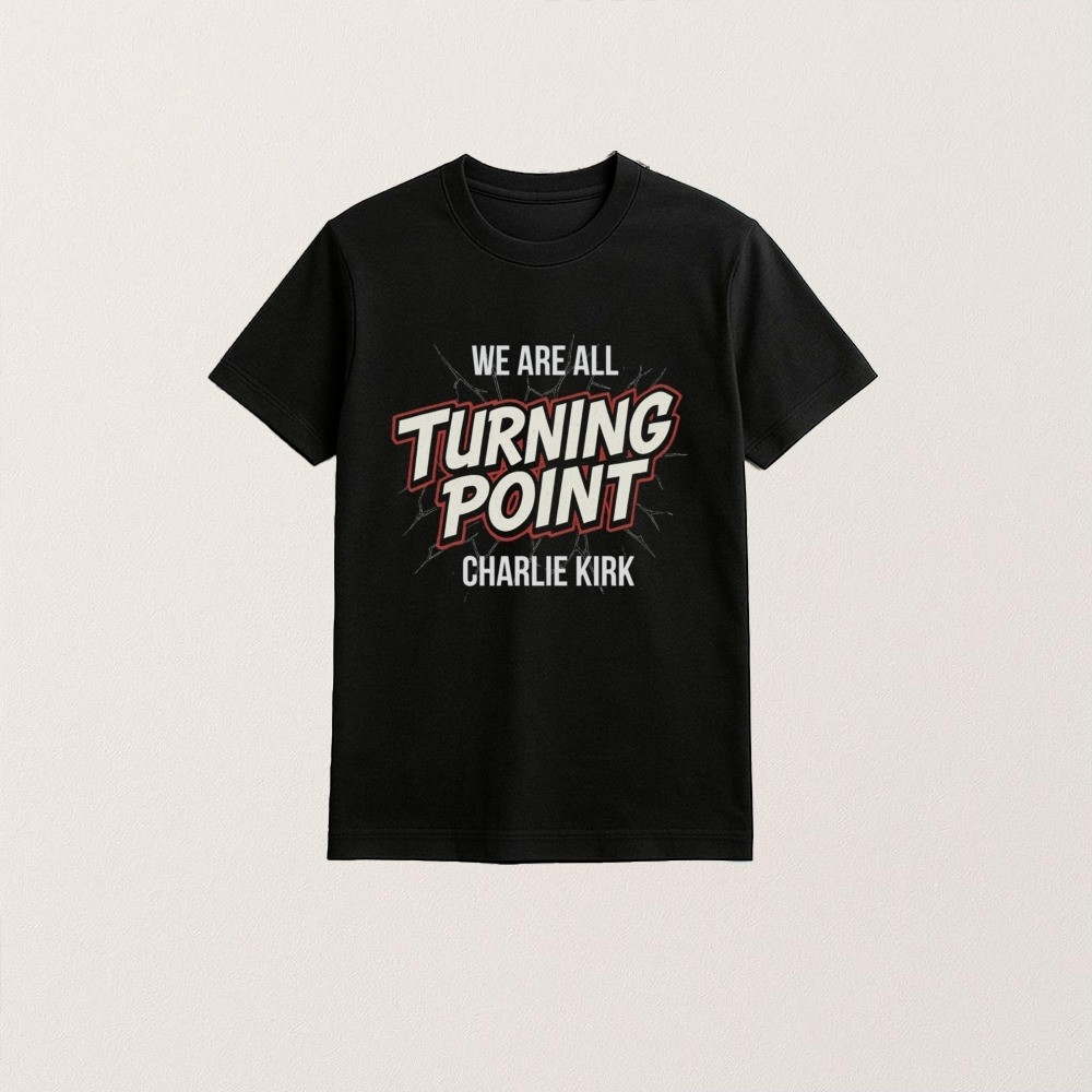 We Are Charlie Kirk Shirt Charlie Kirk Merch Store Turning Point Charlie Kirk Shirt Gifts