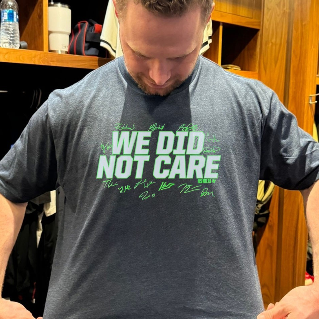 We Did Not Care Seattle Seahawks Football Player Autographed Shirt 18Th Birthday Present Ideas