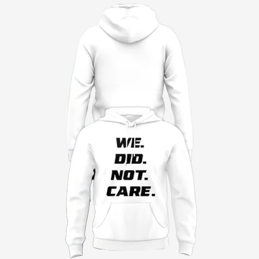 We Did Not Care Seattle Seahawks Hoodie Seattle Seahawks Merch Football Gear