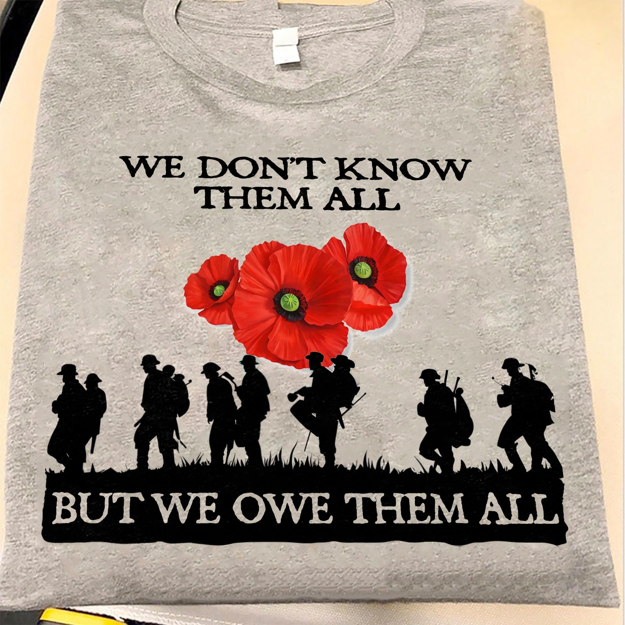 We Don't Know Them All But We Owe Them All T-Shirt Red Poppy Shirt Gifts For Veterans