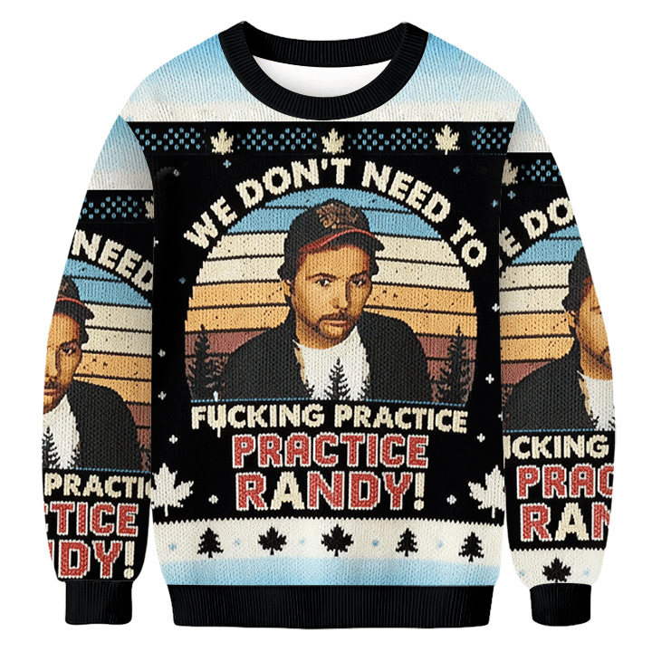 We Don't Need To Practice Randy Donut Ugly Sweater Holiday Clothing Xmas Gifts For Men