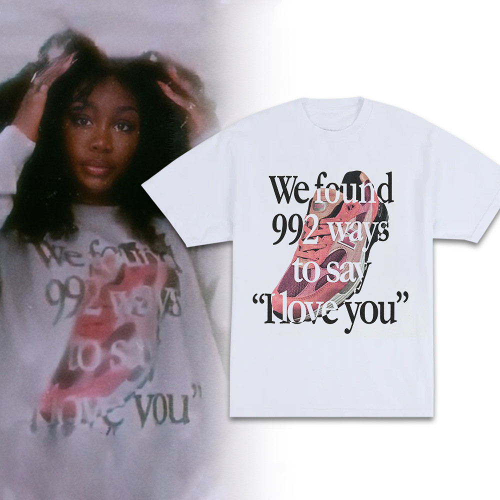 We Found 992 Ways To Say I Love You T-Shirt SZA Merch Fans Gifts