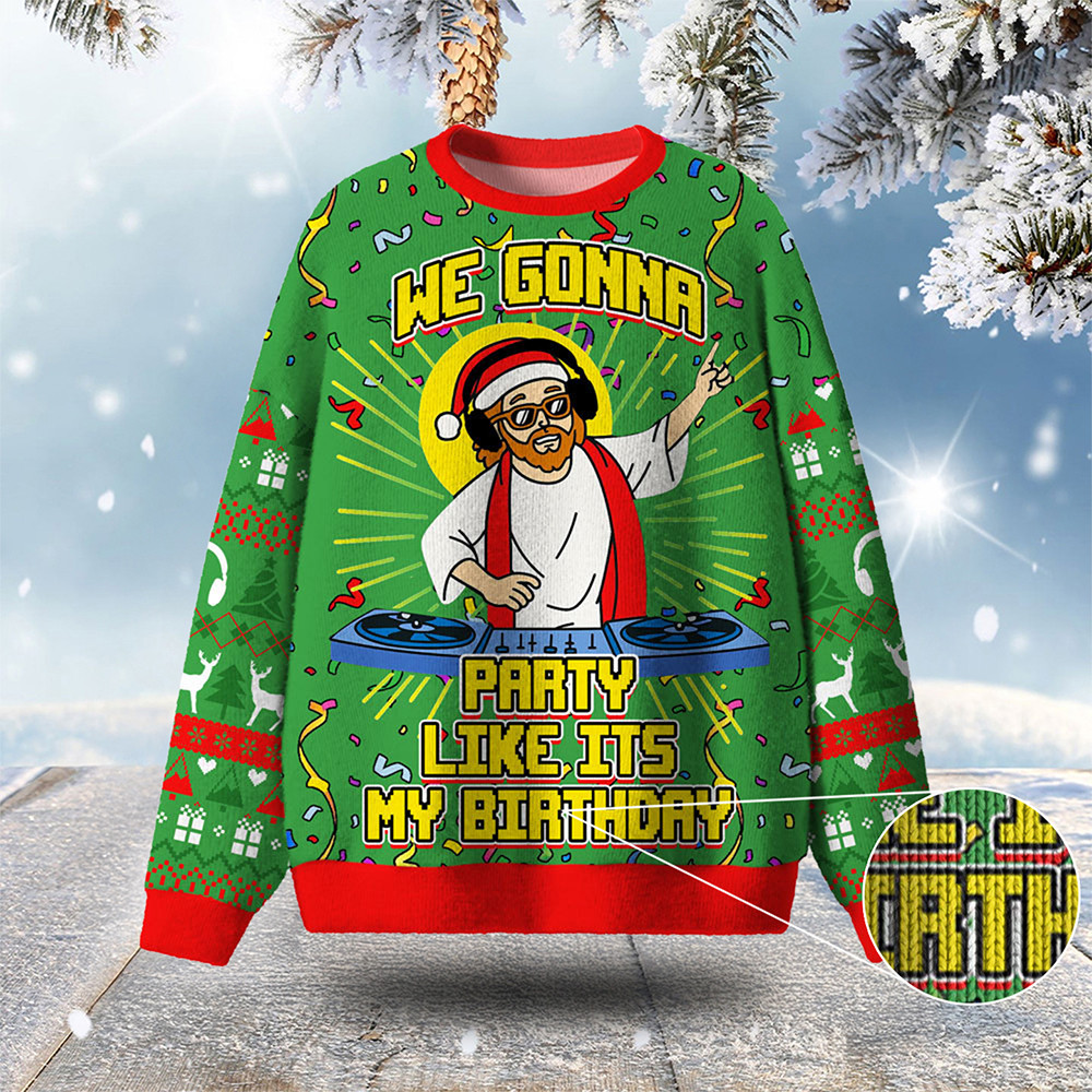We Gonna Party Like It's My Birthday Ugly Christmas Sweater Jesus Sweater Funny Xmas Gifts