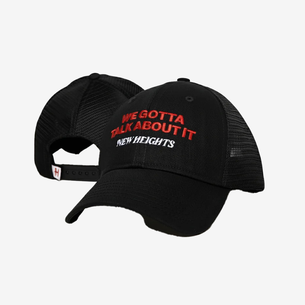 We Gotta Talk About It New Heights Trucker Hat New Heights Podcast Cap Good Gift For Him