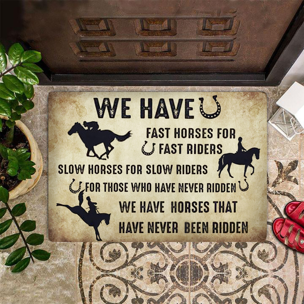 We Have Fast Horses For Fast Riders Doormat Fun Quotes Welcome Mats Front Door Decor