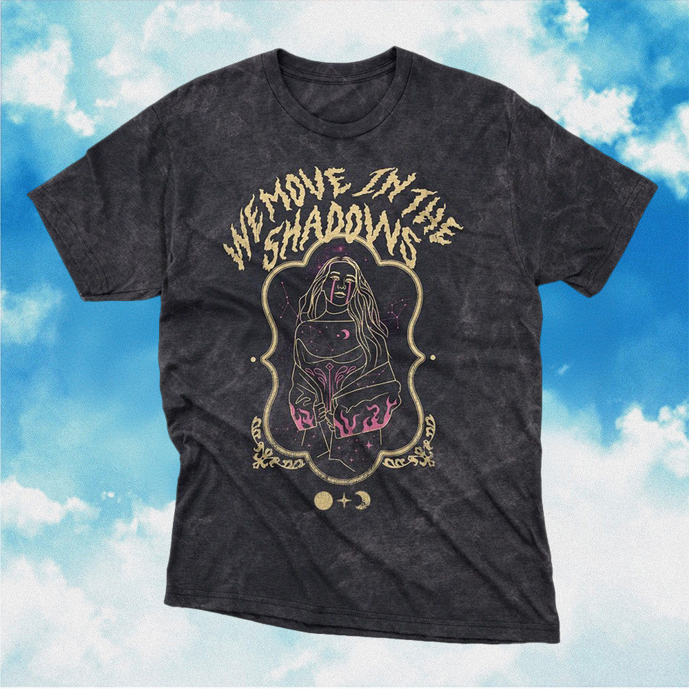 We Move In The Shadows Wash Shirt Charlotte Dobre Merch Gifts For Fan We Move In The Shadows Wash Shirt Charlotte Dobre Merch Gifts For Fan