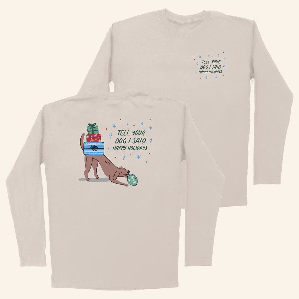 We Rate Dogs Merch Dog Happy Holiday Tell Your Dog I Said Hi Long Sleeve T-Shirt Christmas Gifts