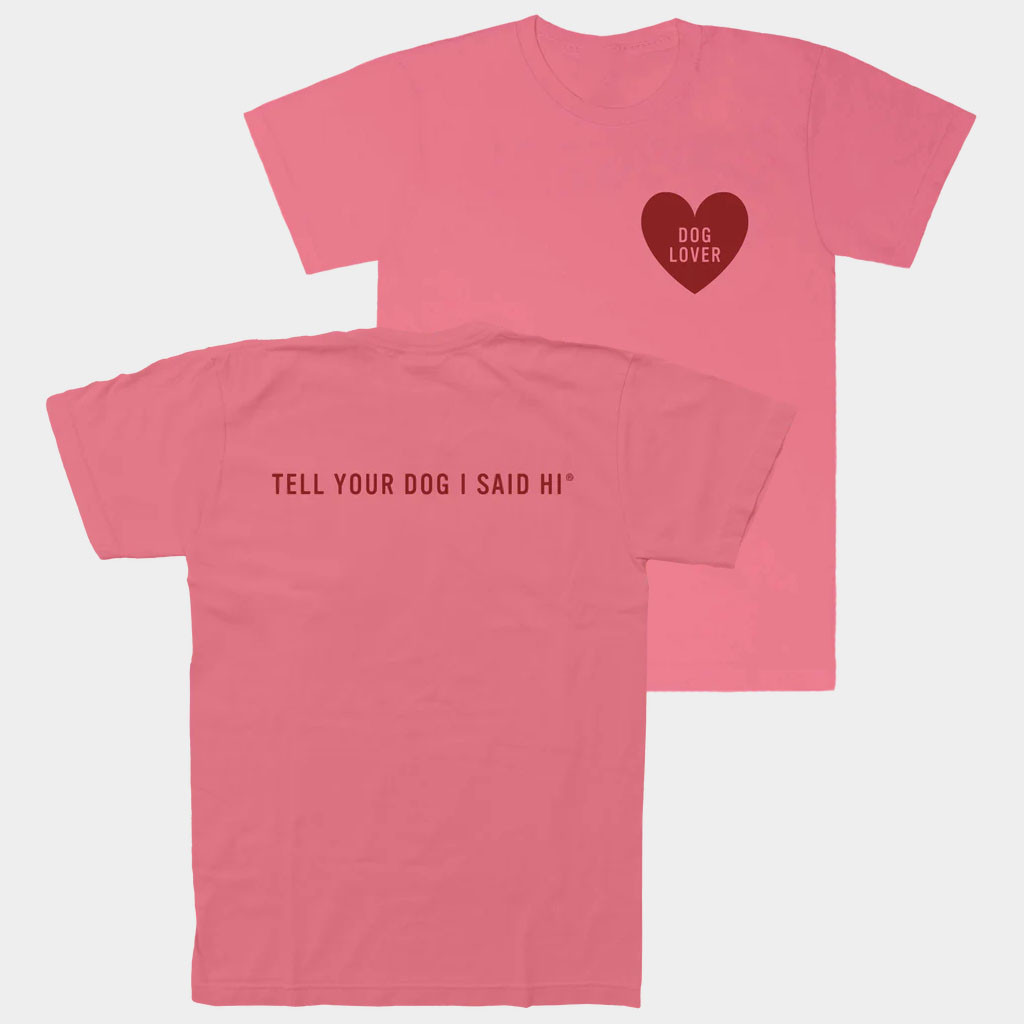 We Rate Dogs Merch Dog Lover Badge T-Shirt Tell Your Dog I Said Hi Shirt Gifts For Besties