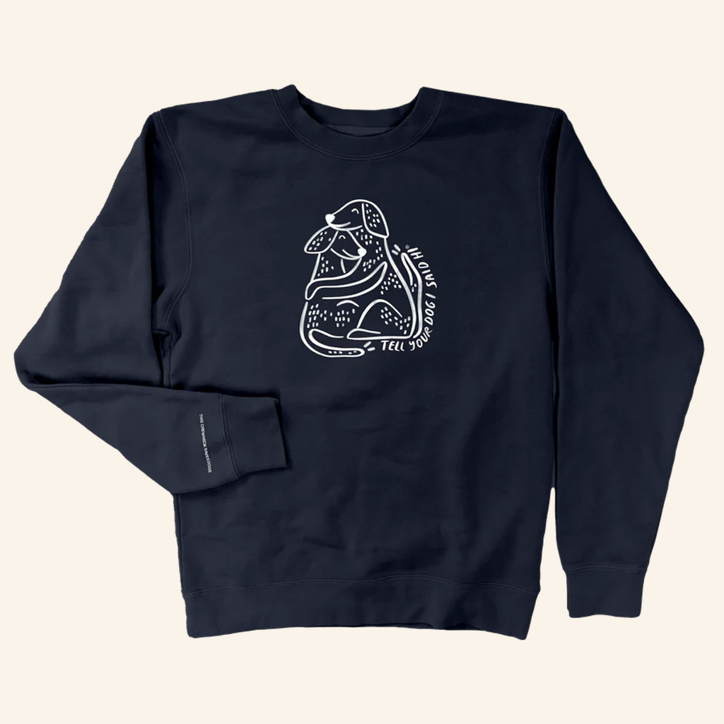 We Rate Dogs Merch Dogs Huggy Crewneck Tell Your Dog I Said Hi Sweatshirt Gifts For Daughter