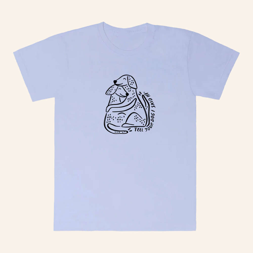 We Rate Dogs Merch Dogs Huggy Shirt Tell Your Dog I Said Hi T-Shirt Gifts For Sister
