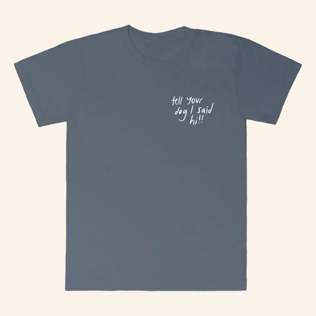 We Rate Dogs Merch Exclamation Shirt Tell Your Dog I Said Hi T-Shirt Gifts For Him