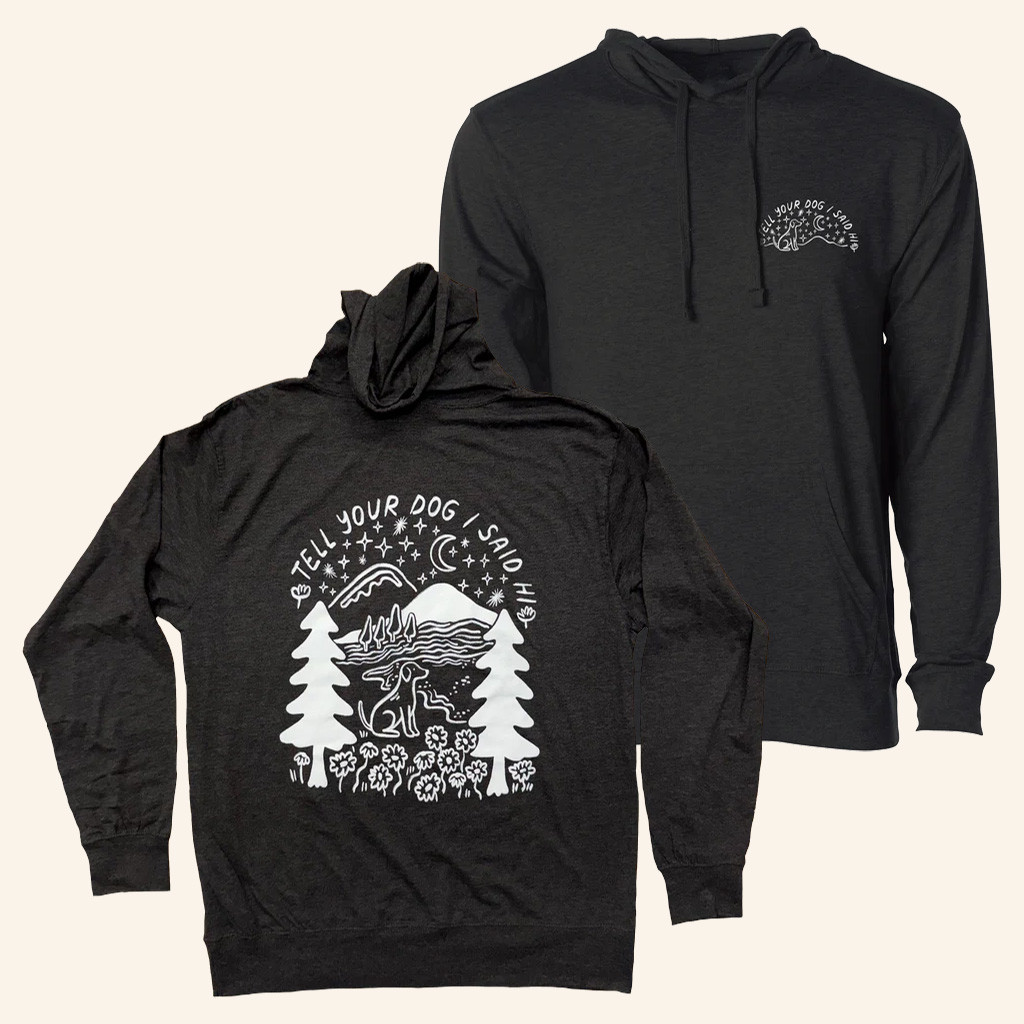 We Rate Dogs Merch Outdoorsy Hoodie Tell Your Dog I Said Hi Hoodie Gifts For Son