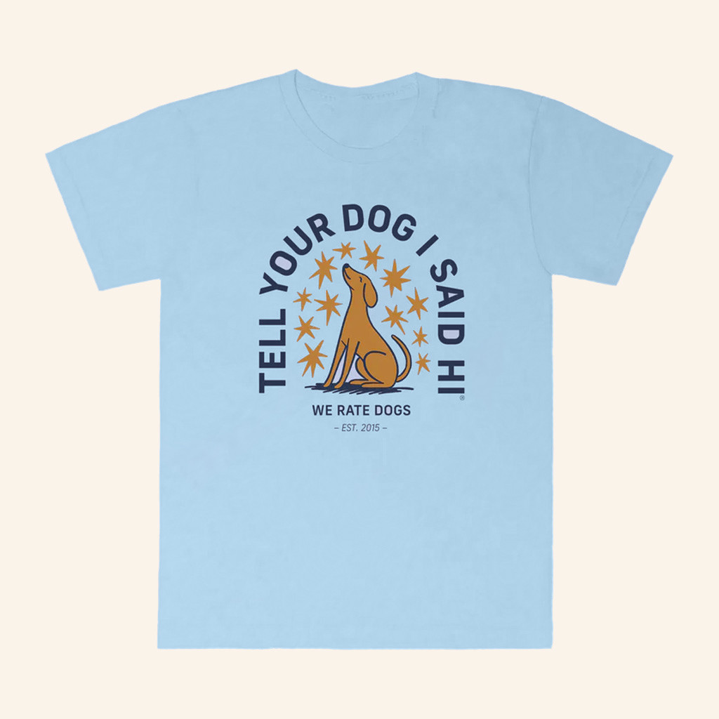 We Rate Dogs Merch Starry Night T-Shirt Tell Your Dog I Said Hi Shirt Gifts For Sister We Rate Dogs Merch Starry Night T-Shirt Tell Your Dog I Said Hi Shirt Gifts For Sister