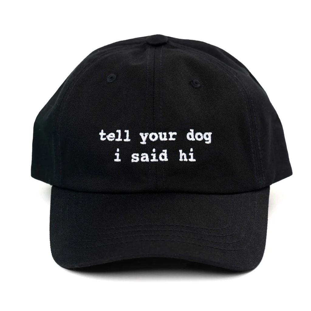 We Rate Dogs Merch Tell Your Dog I Said Hi Hat Embroidered Birthday Gift For Boyfriend We Rate Dogs Merch Tell Your Dog I Said Hi Hat Embroidered Birthday Gift For Boyfriend