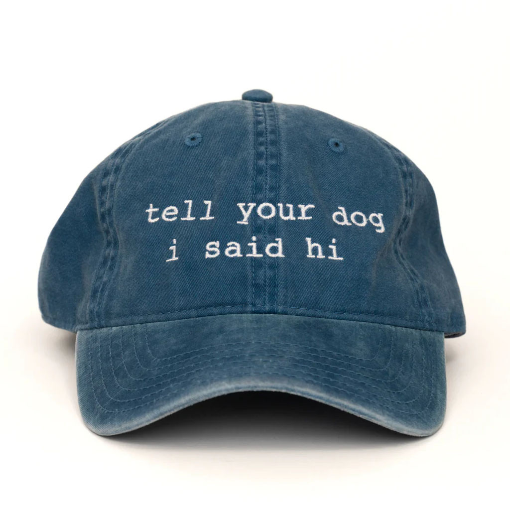 We Rate Dogs Merch Tell Your Dog I Said Hi Hat Embroidered Vintage Cap Gifts For BFF