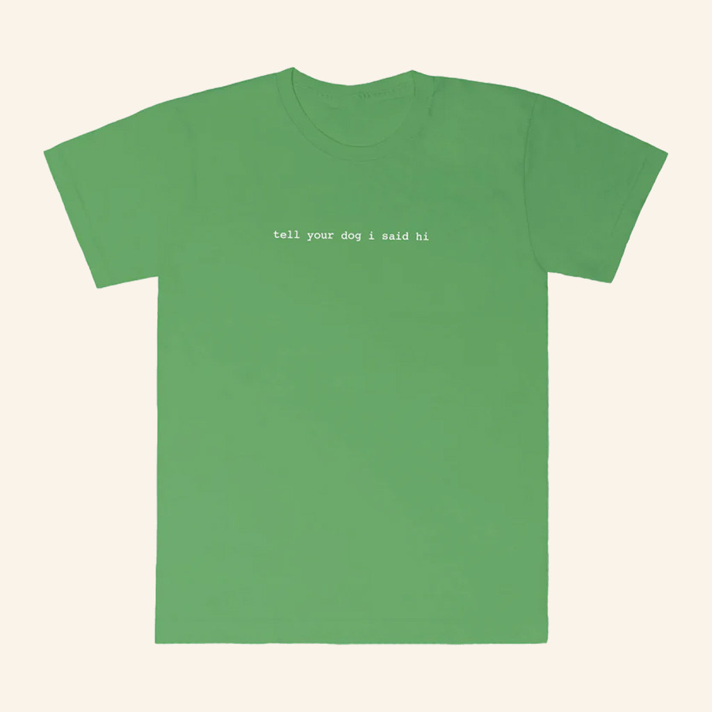 We Rate Dogs Merch Tell Your Dog I Said Hi T-Shirt Good Gifts For Friends