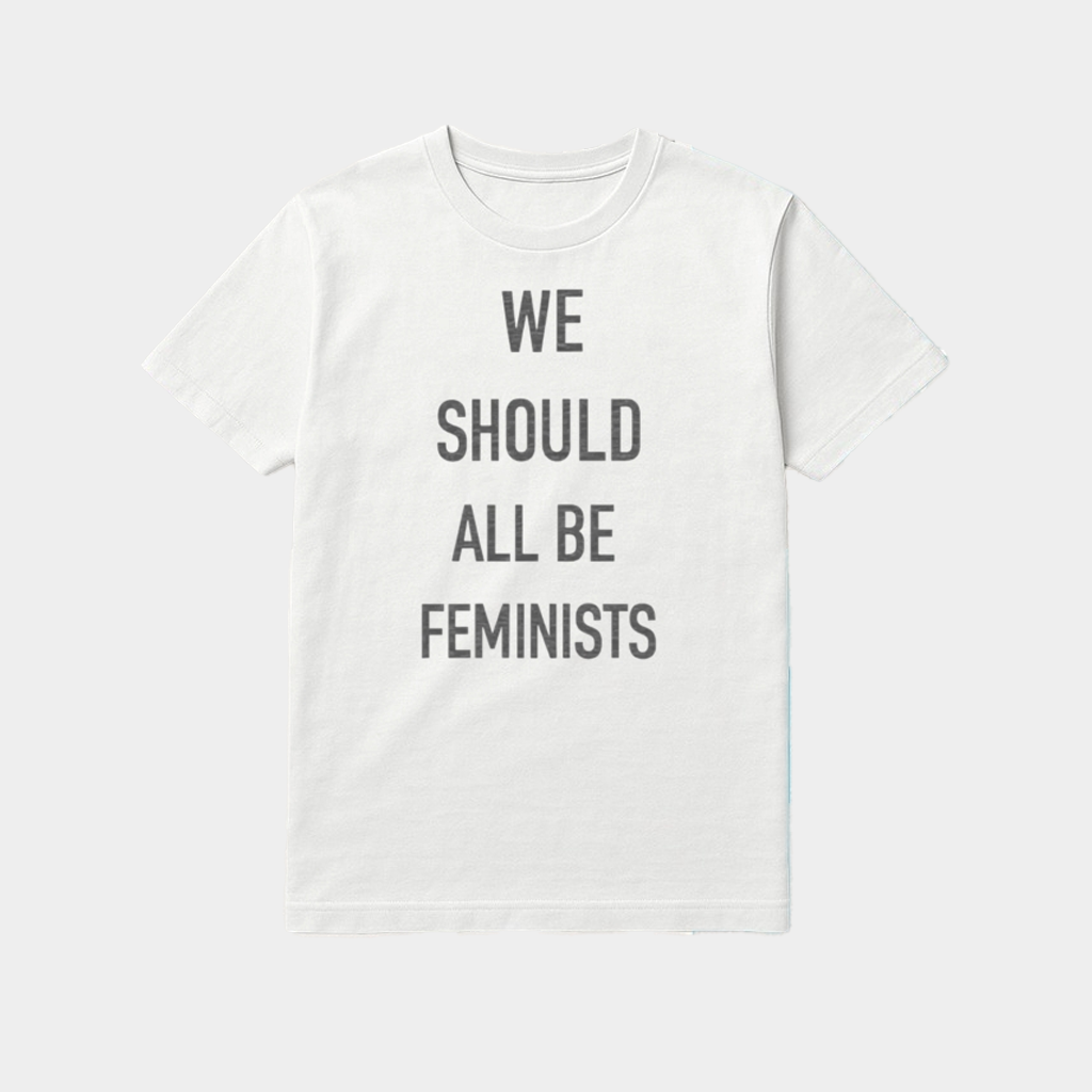 We Should All Be Feminists Shirt International Women's Day T-Shirt Gifts For Mom We Should All Be Feminists Shirt International Women's Day T-Shirt Gifts For Mom