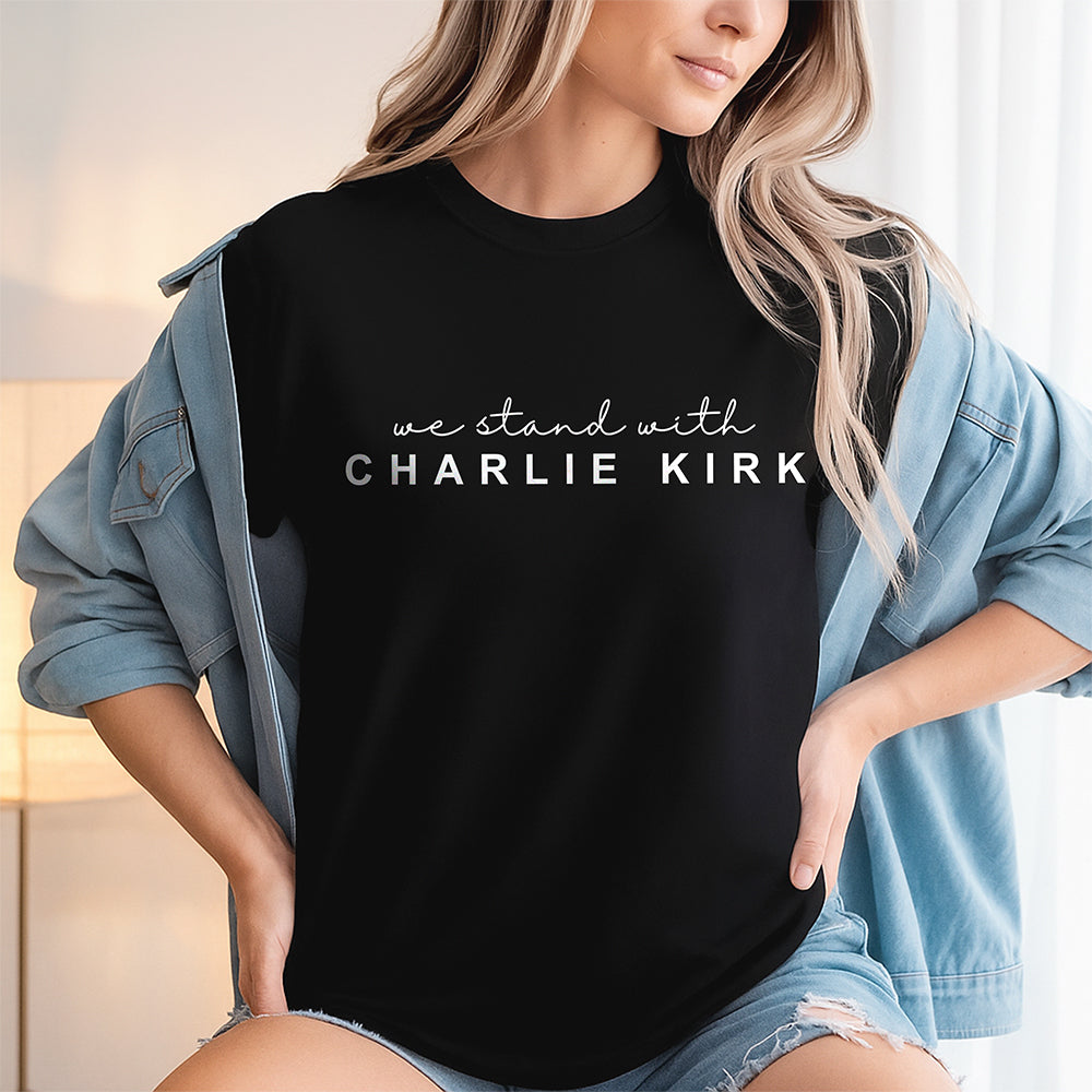 We Stand With Charlie Kirk Dark Shirt Gift for Free Speech Supporters