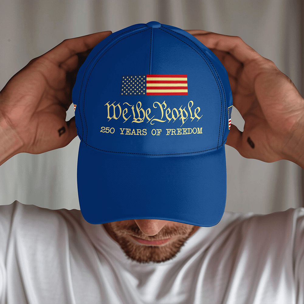 We The People 250 Years Of Freedom Hat July 4Th Baseball Cap