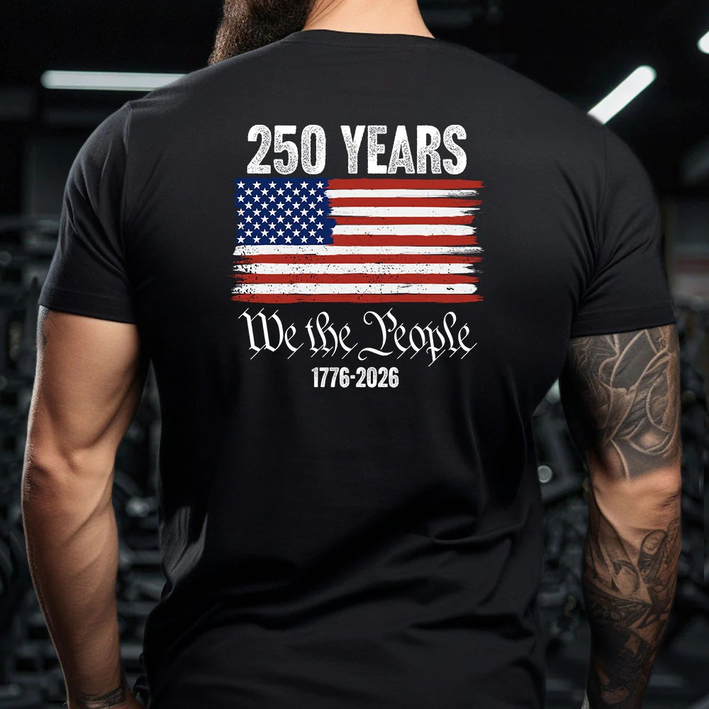 We The People 250th Anniversary 1776 2026 T-Shirt Patriotic American Pride Best Gift For USA Lovers