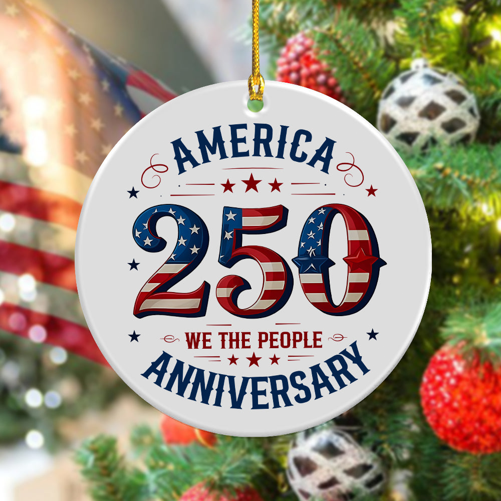 We The People America 250th Anniversary Ceramic Ornament 4th Of July Gift Ideas
