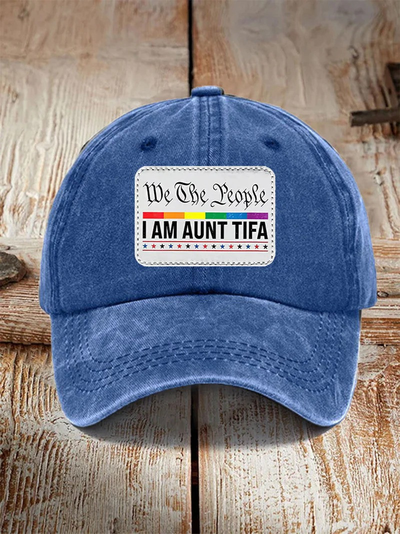 We The People Baseball Cap I Am Aunt Tifa Merch Best Gift For Supporters