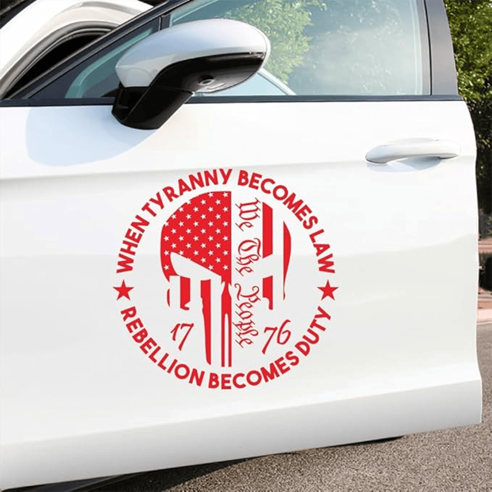 We The People Car Decal Sticker When Tyrant Becomes Law Stickers