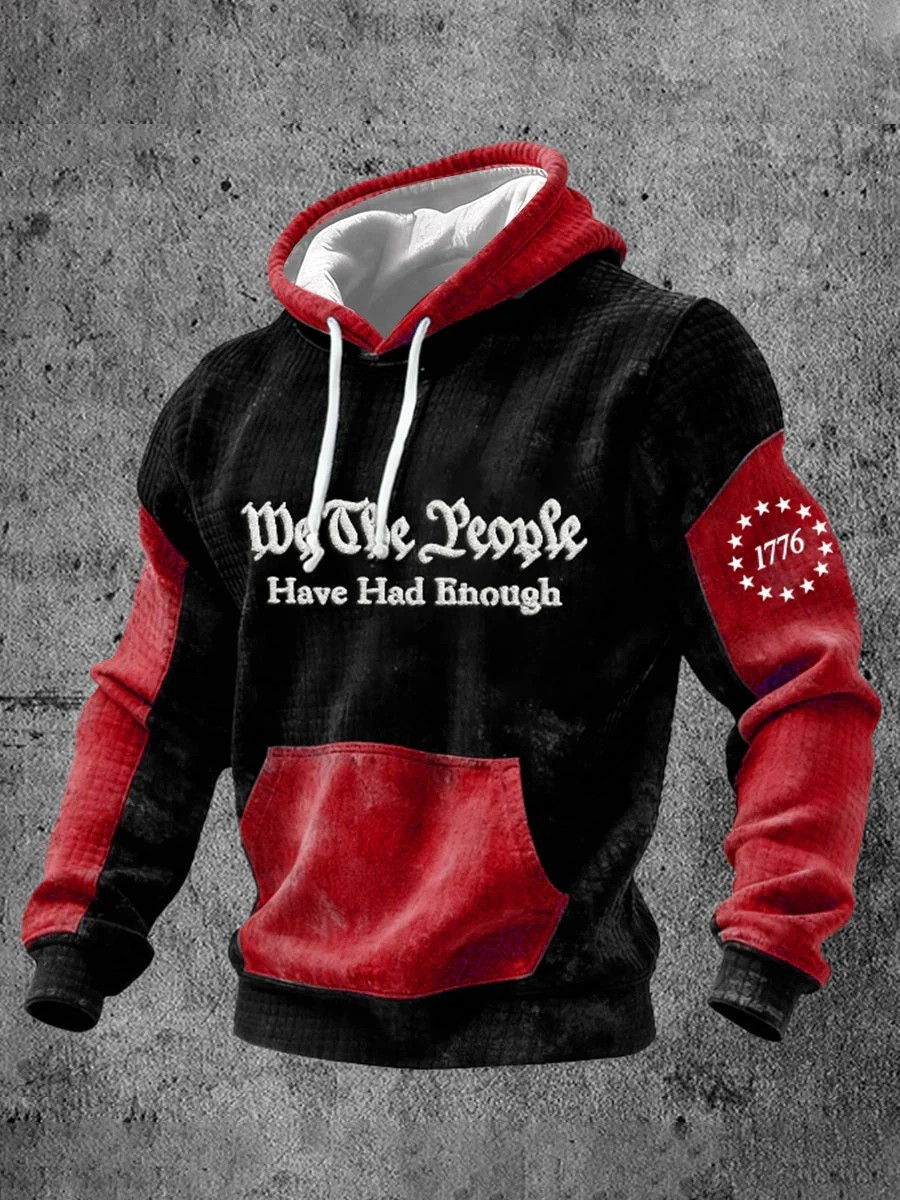 We The People Have Had Enough 1776 Hoodie Patriotic Graphic Hoodies Men Anniversary USA Gift