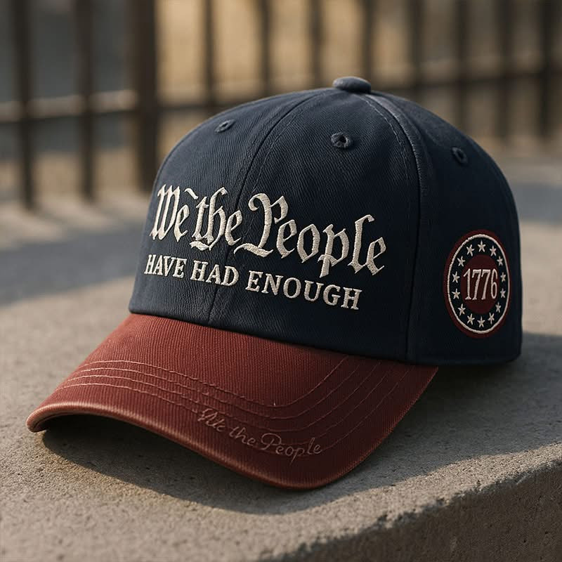 We The People Have Had Enough Hat Embroidered 1776 2026 Patriotic Cap Gifts For Dad