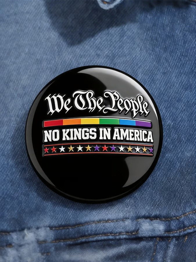 We The People No Kings In America Rainbow Button Pin Political Protest Merch Patriotic Gift For Activists
