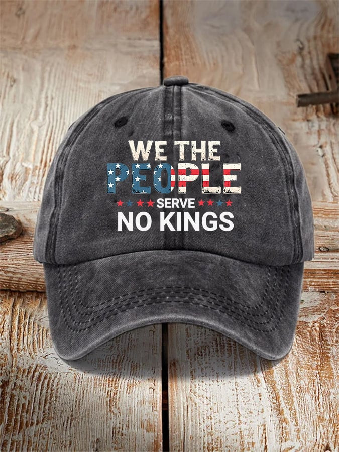 We The People Serve No Kings Print Baseball Hat Anti Trump Cap Gifts For Dad