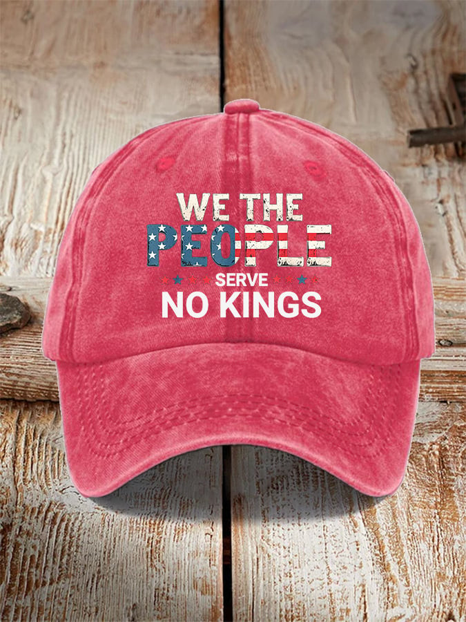 We The People Serve No Kings Print Baseball Hat Anti Trump Cap Gifts For Dad