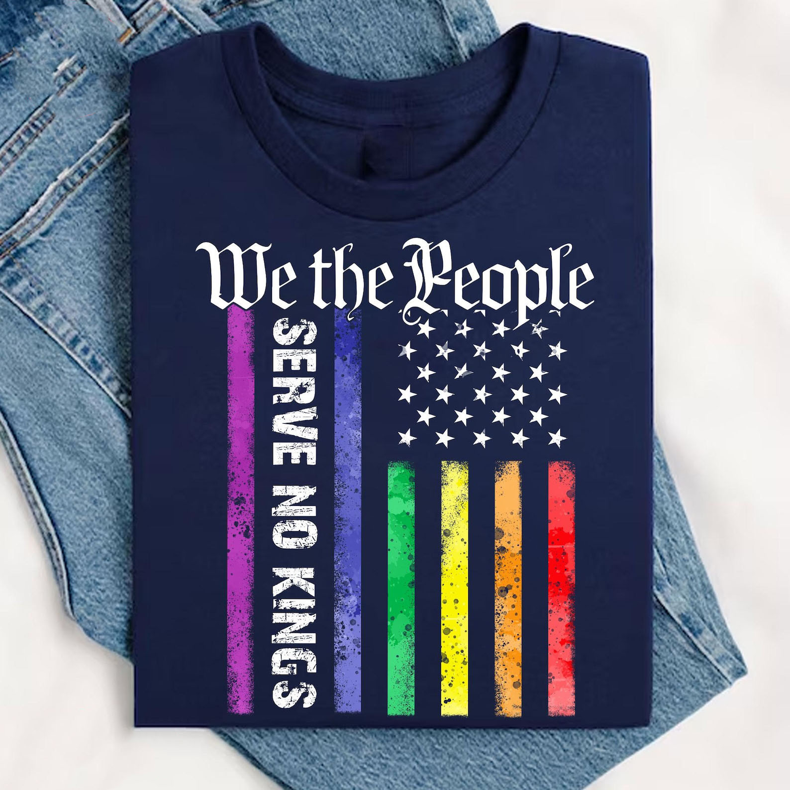 We The People Serve No Kings T-Shirt LGBT Anti Trump Clothing Gift For Patriots