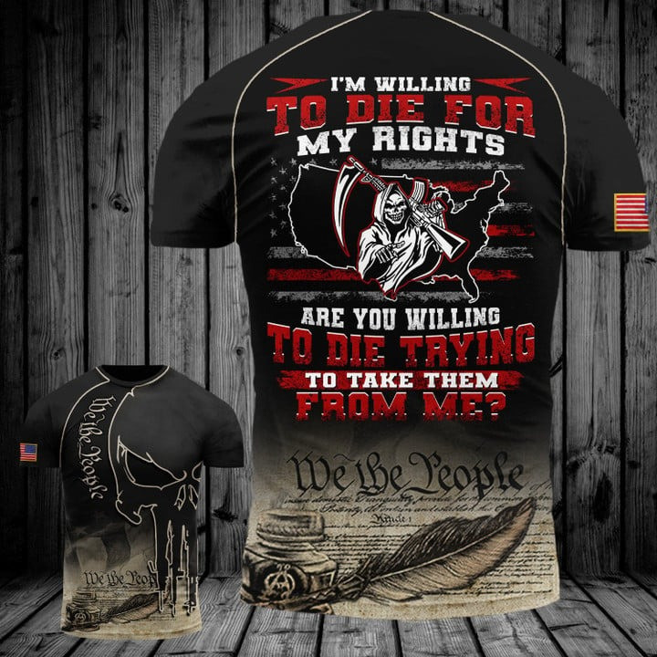 We The People Skull T-Shirt I'm Willing To Die For My Rights Grim Reaper Shirt Veterans Gifts