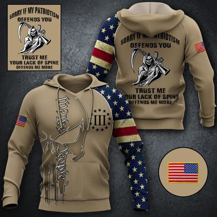 We The People Sorry If My Patriotism Offends You Hoodie Mens Patriotic Hoodie Gifts For Husband
