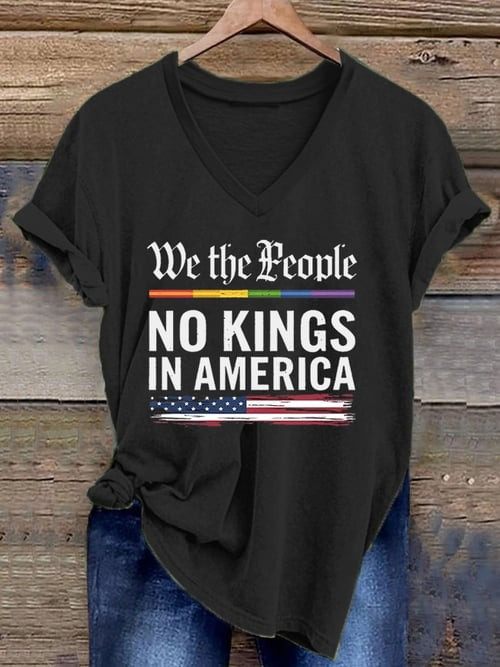 We The People V-Neck Shirt No Kings In America Protest Political Activist Clothes Gifts For Her