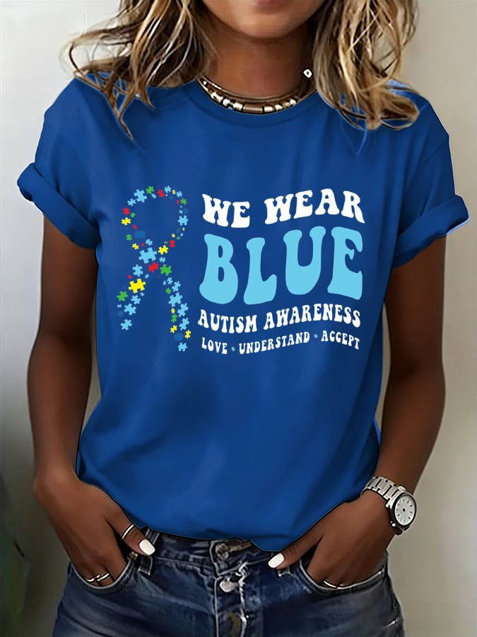 We Wear Blue Autism Awareness T-Shirt Love Understand Accept Clothing Gift For Autism Mom