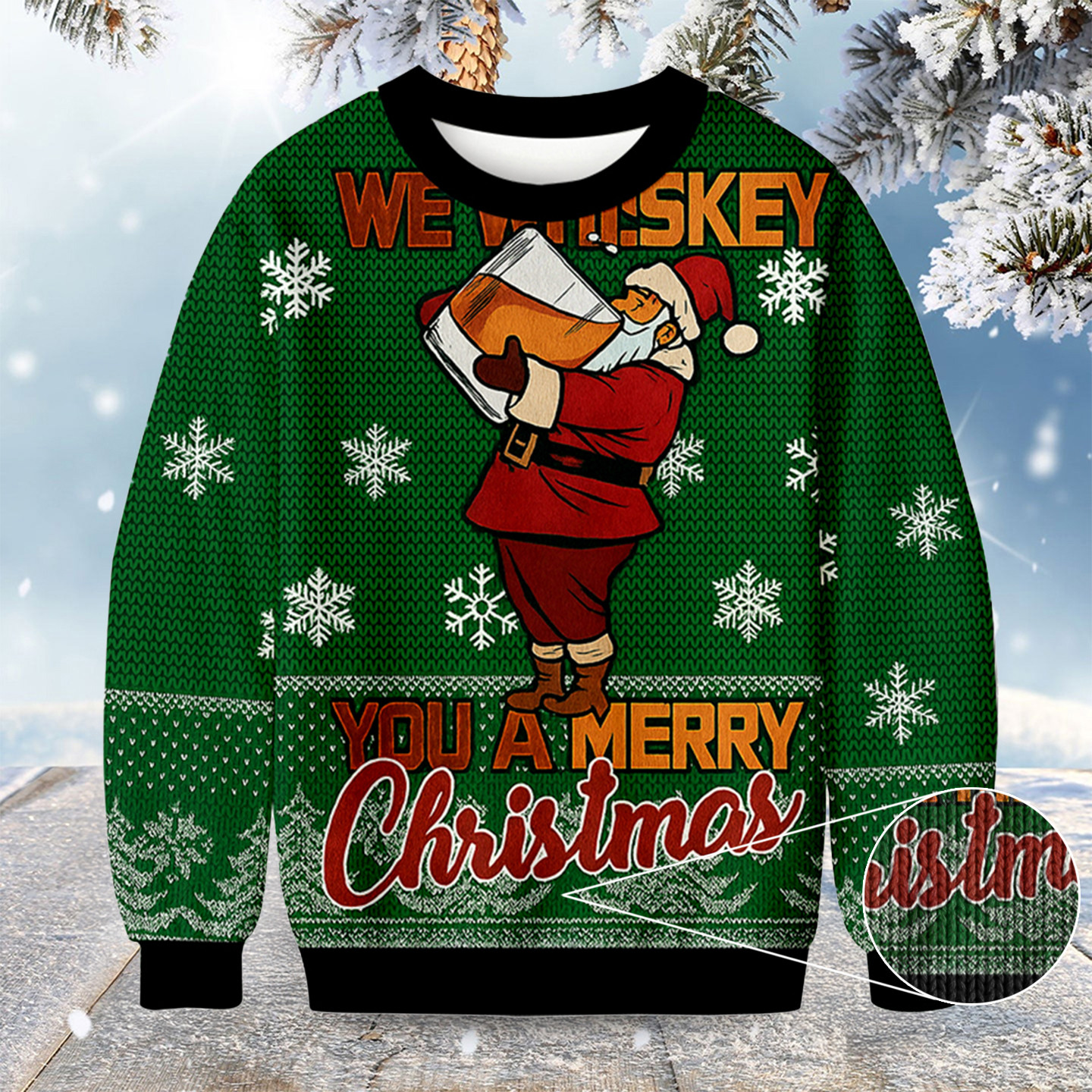 We Whiskey You A Merry Xmas Christmas Ugly Sweater Santa Ugly Christmas Sweater