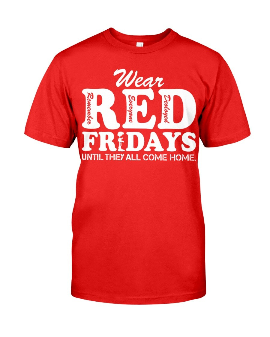 Wear Red Fridays Classic T-Shirt Gift For Patriotic, Proud Military Veterans