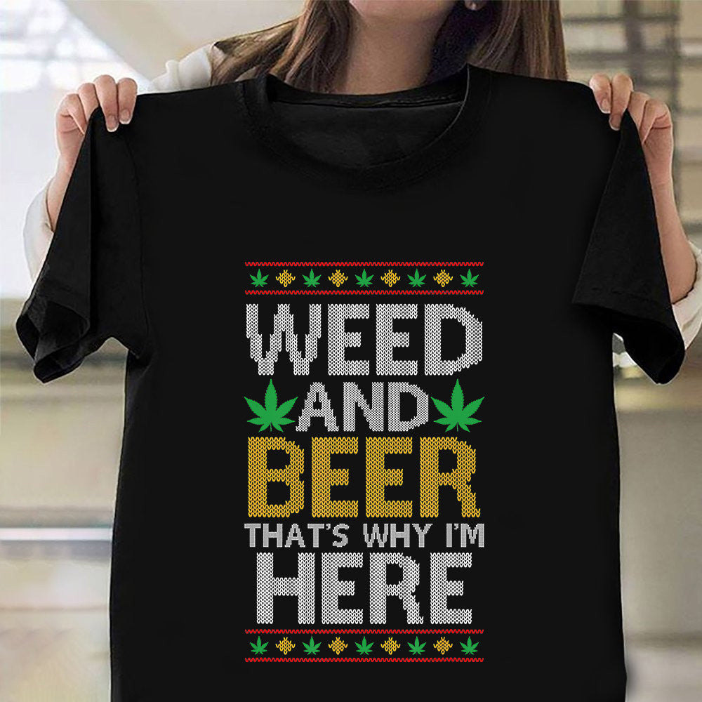Weed And Beer That's Why I'm Here Shirt Ugly Christmas Sweater Clothes 2024 Weed And Beer That's Why I'm Here Shirt Ugly Christmas Sweater Clothes 2024