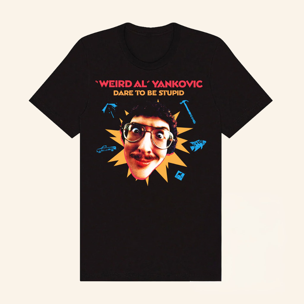 Weird Al Merch Dare To Be Stupid T-Shirt Gifts For Dudes Weird Al Merch Dare To Be Stupid T-Shirt Gifts For Dudes