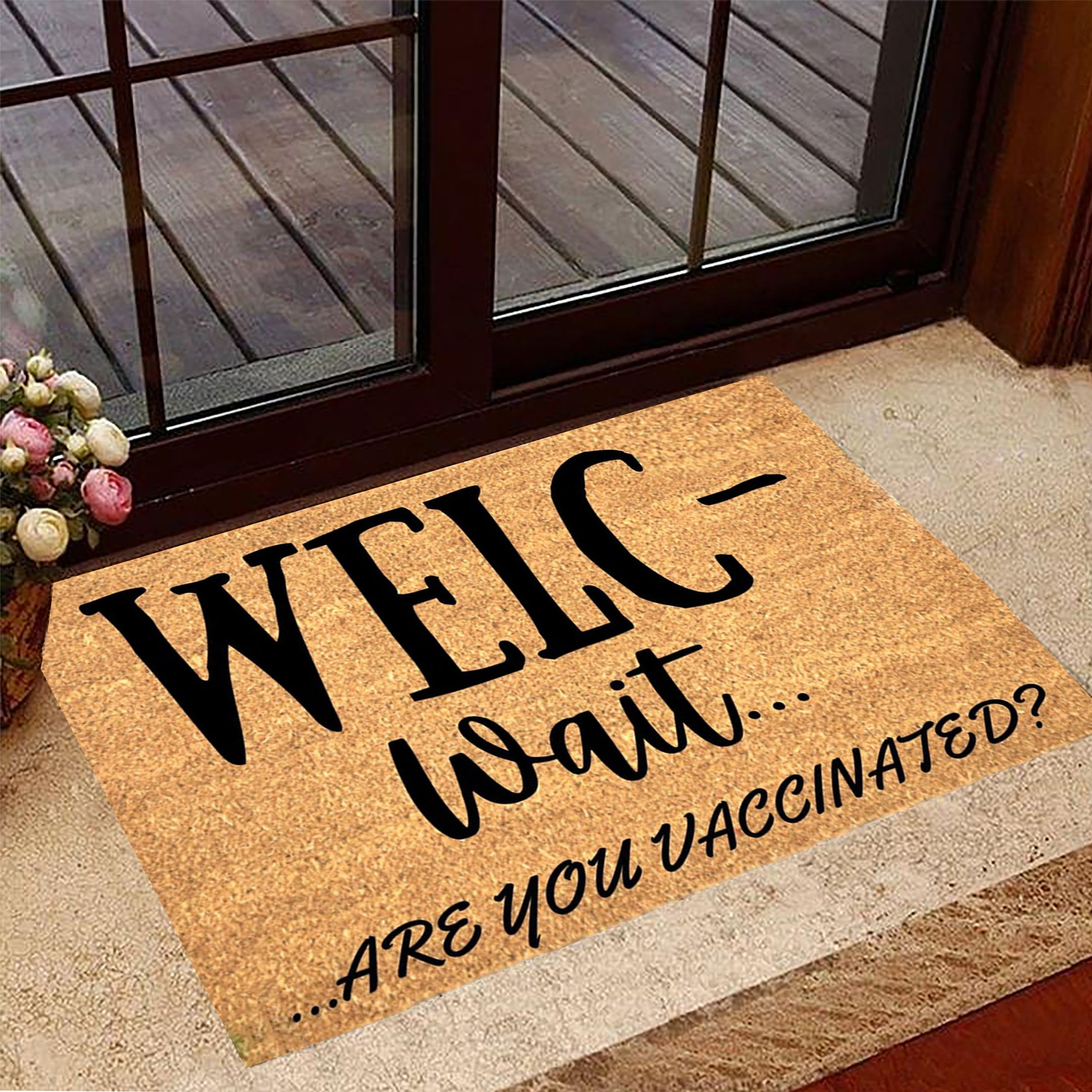 Welco Wait Are You Vaccinated Doormat Welcome Wait Are You Vaccinated Funny Door Mat