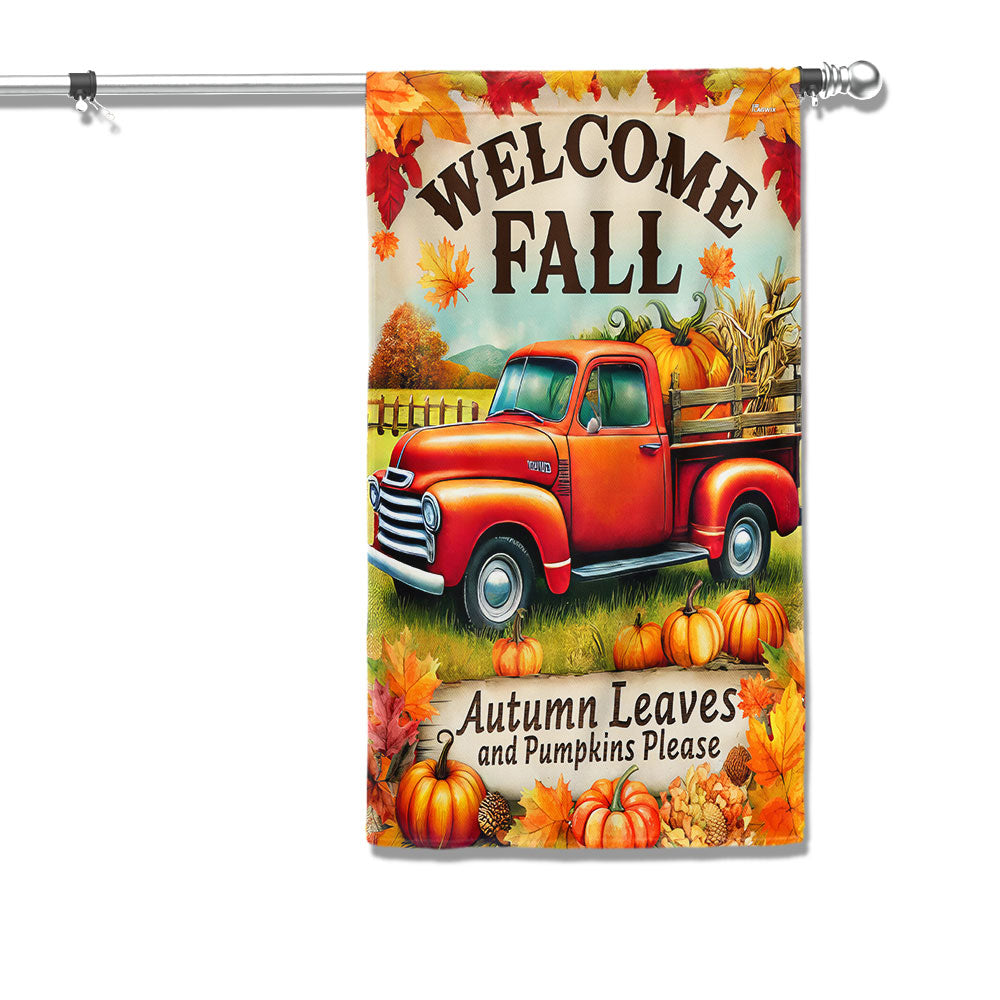 Welcome Fall Truck Autumn Leaves And Pumpkins Please Flag
