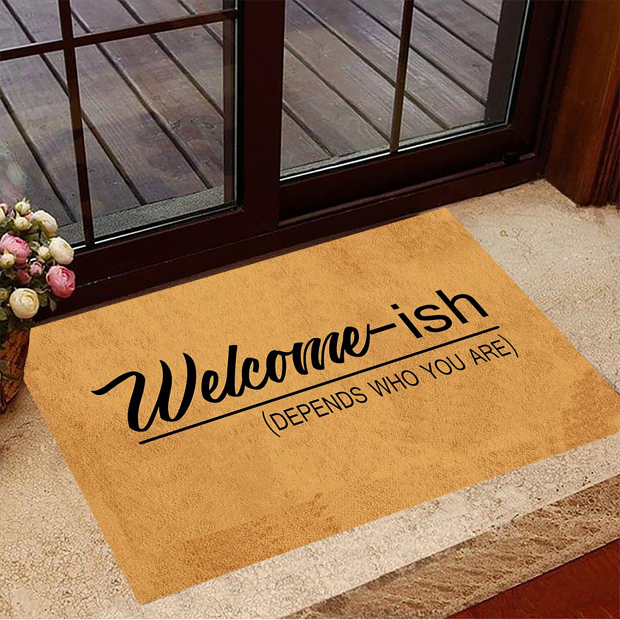 Welcome-ish Depends On Who You Are Doormat Decorative Door Mats Gifts For New House