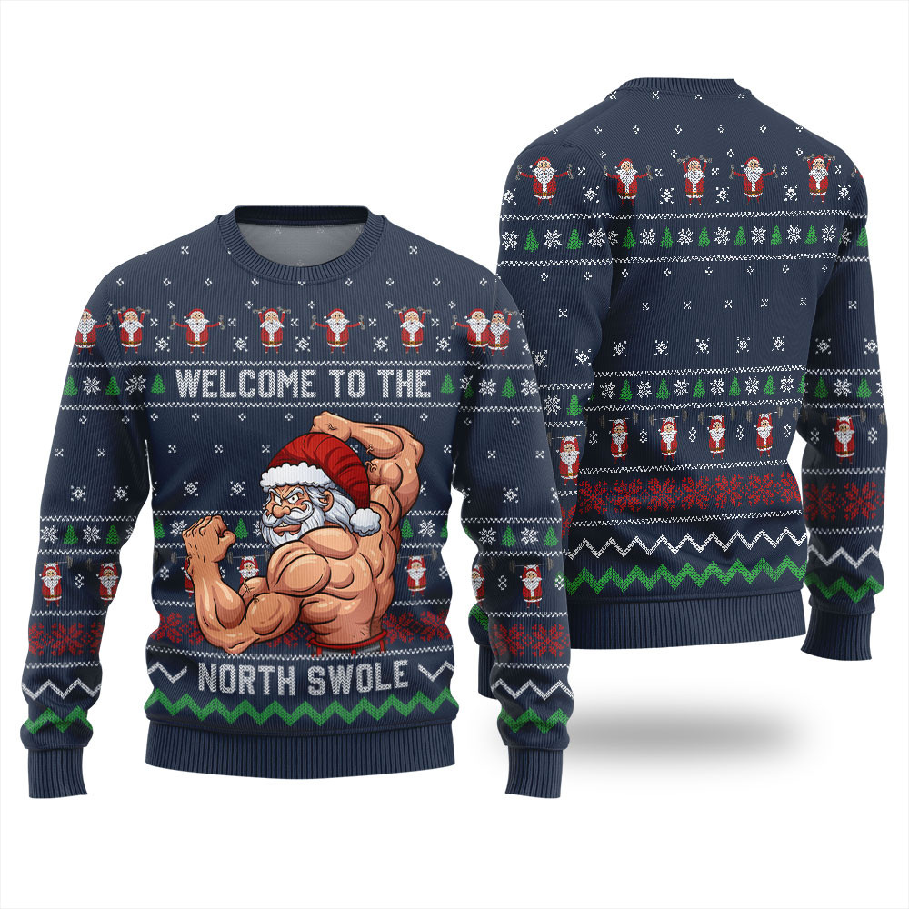Welcome To The North Swole Ugly Christmas Sweater Cute Holiday Sweatshirt to Spread Joy