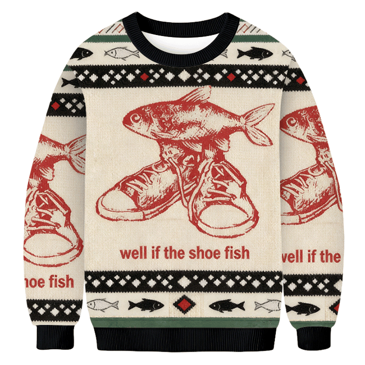 Well If The Shoe Fish Ugly Christmas Sweater Xmas Clothing Fisherman Xmas Gift